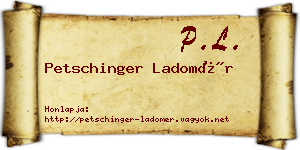Petschinger Ladomér névjegykártya